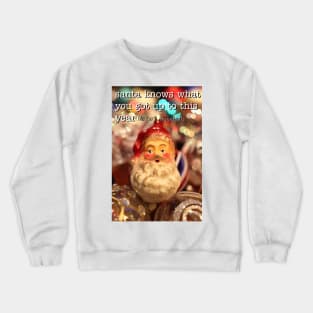 Santa Knows What You Got Up To This Year (Vintage Inspired Rude Christmas Card) Crewneck Sweatshirt